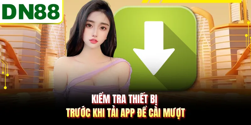 Mẹo tải app DN88 an toàn để cài đặt mượt mà