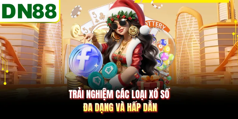 Trải nghiệm các loại xổ số đa dạng và hấp dẫn